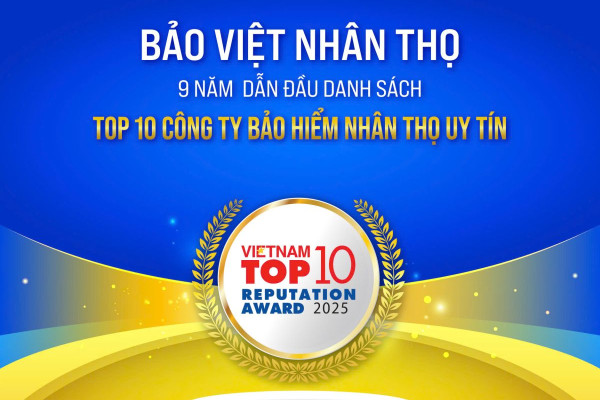 9 NĂM DẪN ĐẦU TOP 10 CÔNG TY BẢO HIỂM NHÂN THỌ UY TÍN (2016-2025)
